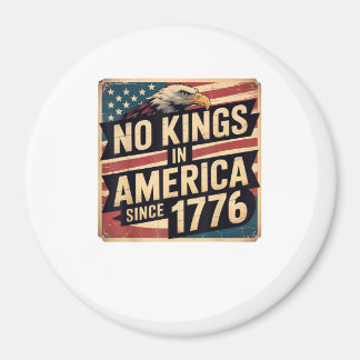 America Flag  Decor No Kings In America Since 1776 Magnet