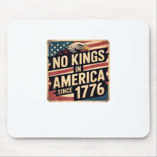 America Flag  Decor No Kings In America Since 1776 Mouse Pad