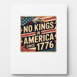 America Flag  Decor No Kings In America Since 1776 Plaque