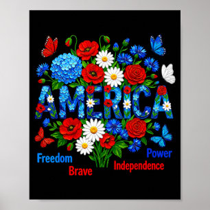 America floral patriotic freedom brave power poster
