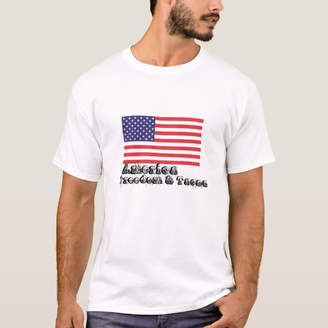 America, Freedom & Tacos T-Shirt (Front)