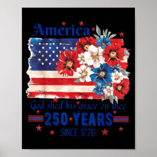 America god shed grace on thee 250 years since 177 poster