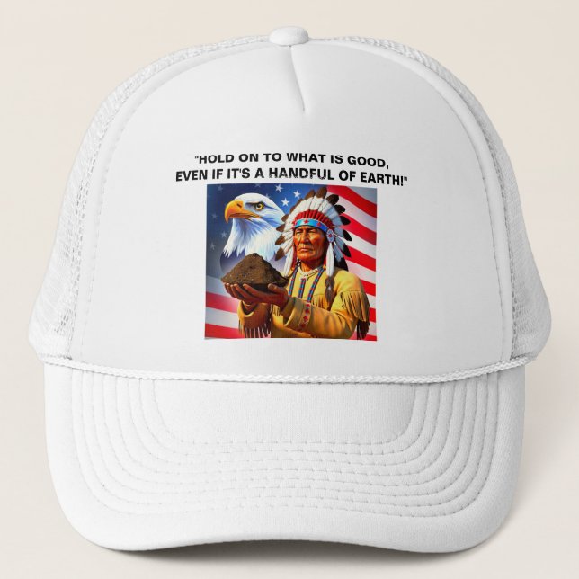 AMERICA - Hold on to what is good! Trucker Hat (Front)