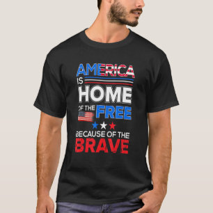 America Is Home Of The Free Patriotic Usa Men Wome T-Shirt