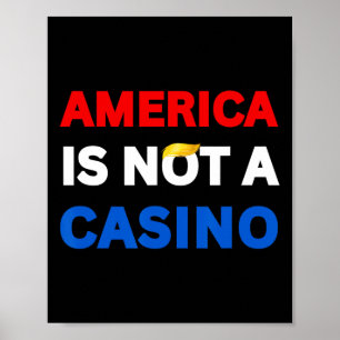 America Is Not A Casino Stop Trump Tariffs Resist  Poster