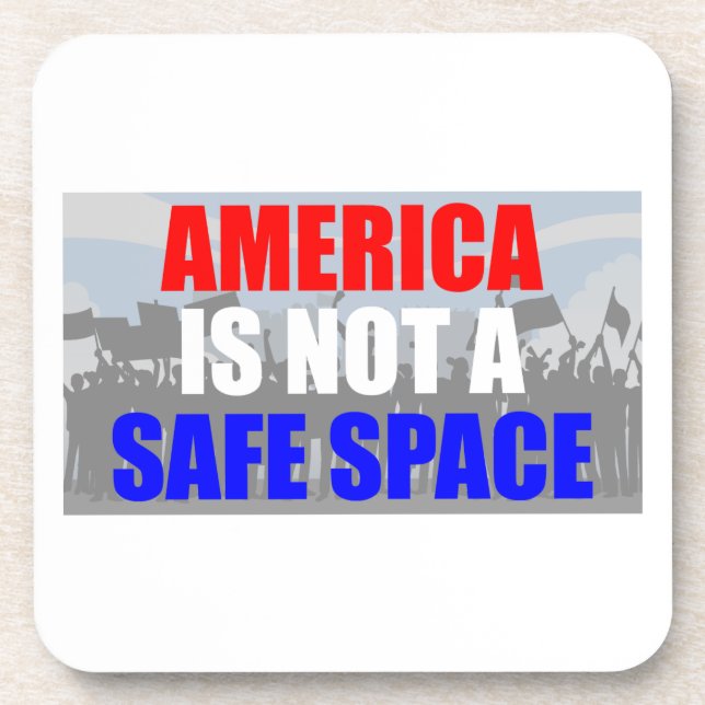 America Is Not A Safe Space Coaster (Front)