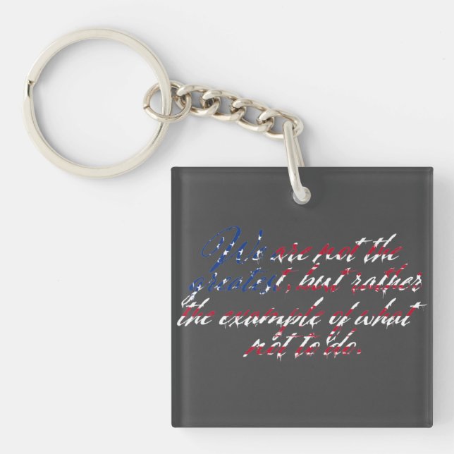 America Is Not The Greatest Custom Key Ring (Front)