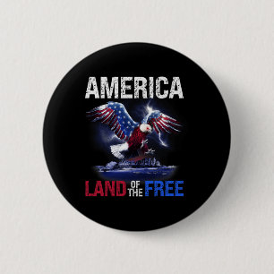 America Land Of The Free 4th Of July Independence  6 Cm Round Badge