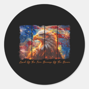 America Land Of The Free Because Of The Brave 4th Classic Round Sticker