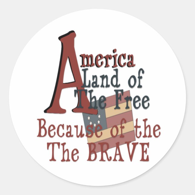America - Land of the Free Because of the Brave Classic Round Sticker (Front)