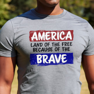 America - Land of the Free Because of the Brave T-Shirt