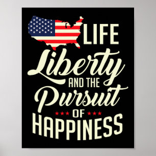 America Life Liberty And The Pursuit Of Happiness Poster