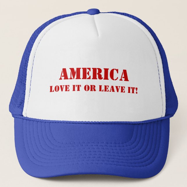 America, Love it or leave it! Customisable Hat (Front)