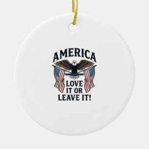 America Love It Or Leave It Patriotic Eagle Shirt_ Ceramic Tree Decoration