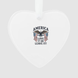America Love It Or Leave It Patriotic Eagle Shirt_ Ornament