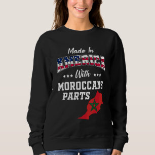 America Moroccan Parts Morocco Map Usa Flag Ancest Sweatshirt