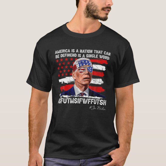 America Nation Defined In A Single Word Biden Funn T-Shirt (Front)