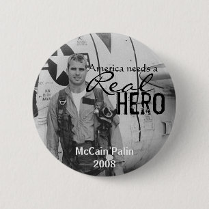 America needs a Real Hero - John McCain button
