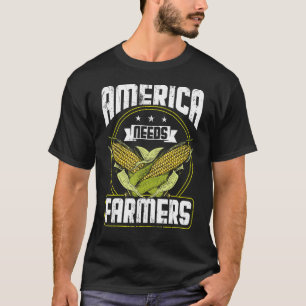 America Needs Farmers Agriculture Corn Farming T-Shirt