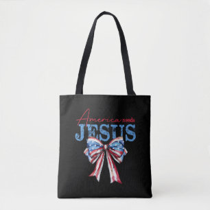 America Needs Jesus Christian USA Flag Coquette 4t Tote Bag