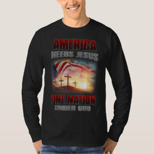America Needs Jesus One Nation Under God T-Shirt