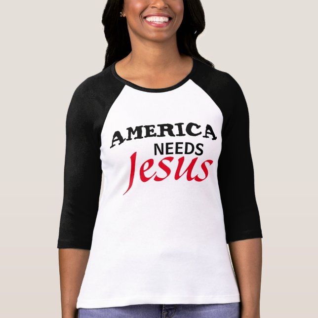 America Needs JESUS T-Shirt (Front)