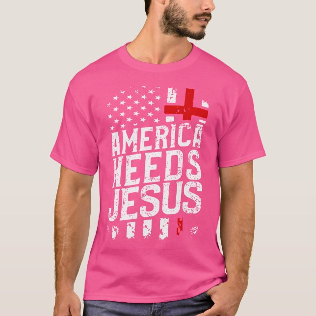 America Needs Jesus T-Shirt (Front)