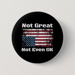 America Not Great Not Even Ok Americans Resist Tru 6 Cm Round Badge