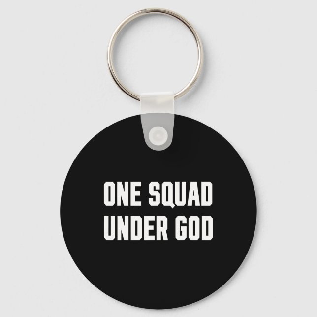 America One Squad Under God (trump 2020)  Key Ring (Front)