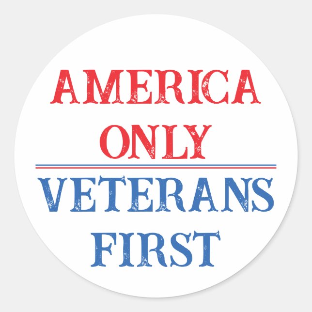 America Only Veterans First - Version 01 Classic Round Sticker (Front)