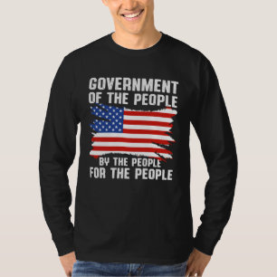 America Patriotic  Government Of The People By The T-Shirt