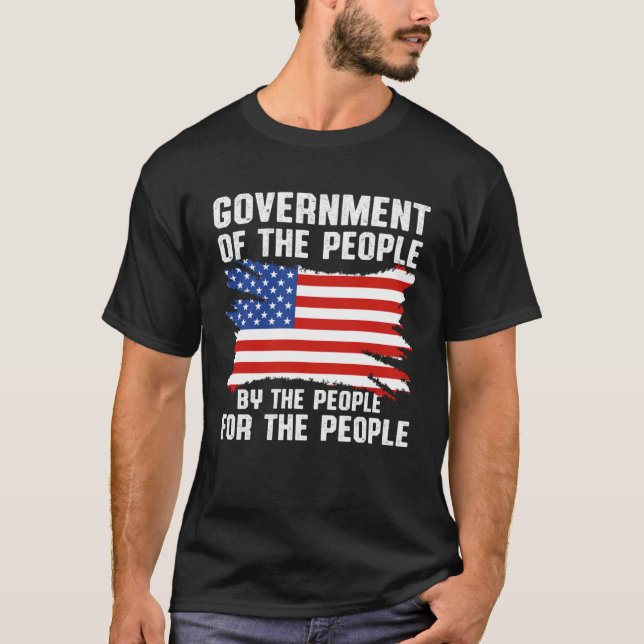 America Patriotic  Government Of The People By The T-Shirt (Front)