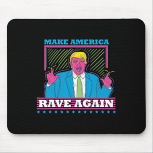 America Rave Again Funny Trump Edm Shirt1 Mouse Pad