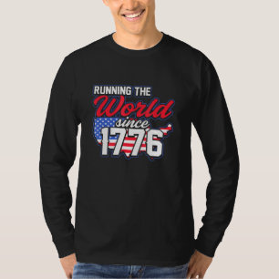 America Running The World Since 1776 T-Shirt