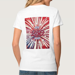 America’s 250th Birthday 1776-2026 RWB Fireworks  T-Shirt
