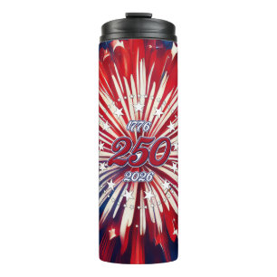 America’s 250th Birthday 1776-2026 RWB Fireworks Thermal Tumbler