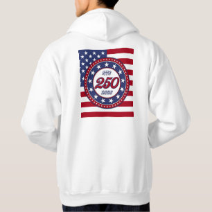 America’s 250th Birthday With USA Flag Hoodie