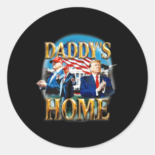 America’s Ck Daddy’s Home Trump Daddy Shirt Classic Round Sticker