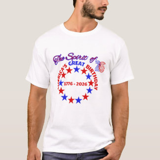  AMERICA’S GREAT BIRTHDAY T-Shirt
