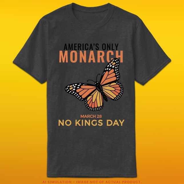 America’s Only Monarch • No Kings Day T-Shirt (Creator Uploaded)
