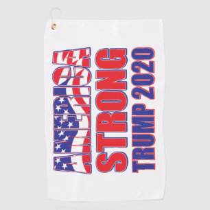 America Strong - Trump 2020 Golf Towel