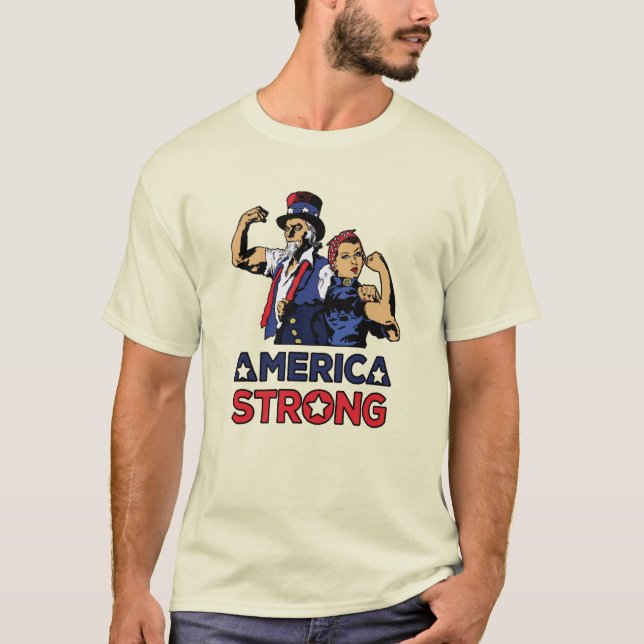 AMERICA STRONG - UNCLE SAM - ROSIE THE RIVETER T-Shirt (Front)
