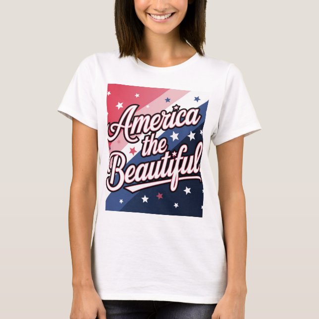 America The Beautiful T-Shirt (Front)