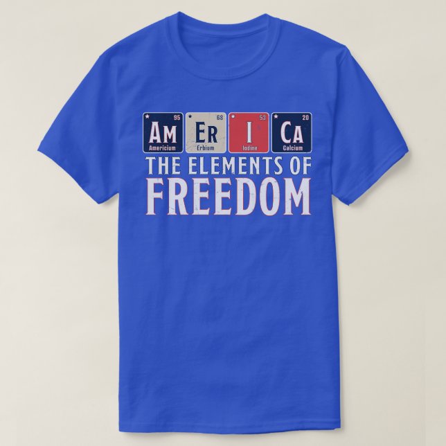 America The Elements of Freedom Periodic Table 4th T-Shirt (Design Front)