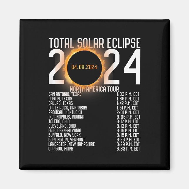America Tour 2024 Totality On Back Solar Eclipse  Magnet (Front)