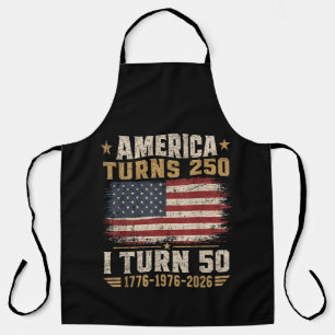 America Turns 250 I Turn 50 Apron