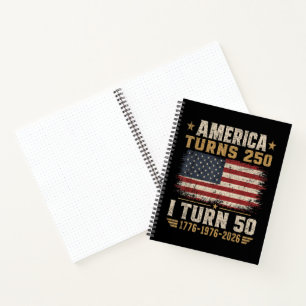 America Turns 250 I Turn 50 Notebook