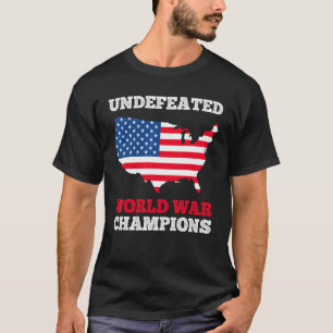 America Undefeated World War Champions Us Flag 4th T-Shirt