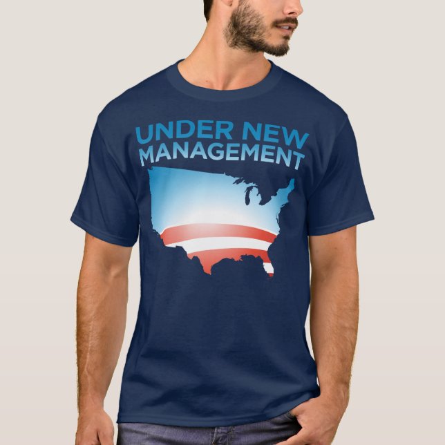 America: Under New Management T-Shirt (Front)