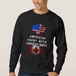 America USA Tree Roots Canada Flag Maple Leaf Cana Sweatshirt